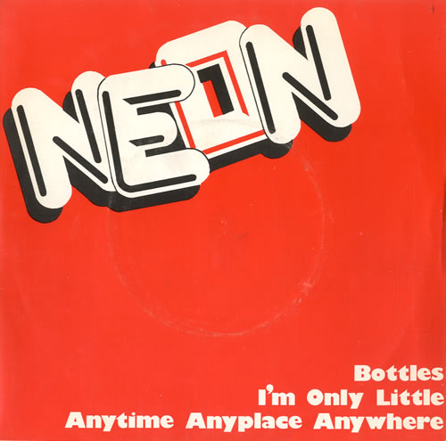 Neon Bottles 7" vinyl single (7 inch record / 45) UK NXO07BO598147