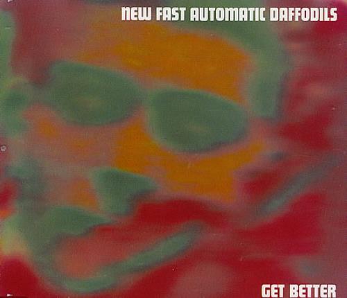 New Fast Automatic Daffodils Get Better CD single (CD5 / 5") Australian NFAC5GE367392