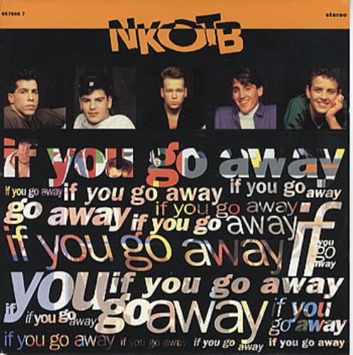 New Kids On The Block If You Go Away 7" vinyl single (7 inch record / 45) UK NKO07IF303538