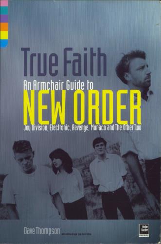 New Order True Faith: An Armchair Guide to....On Record and In Concert book UK NEWBKTR770853
