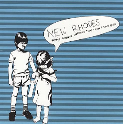 New Rhodes You've Given Me Something That I Can't Give Back CD single (CD5 / 5") UK NAJC5YO326964