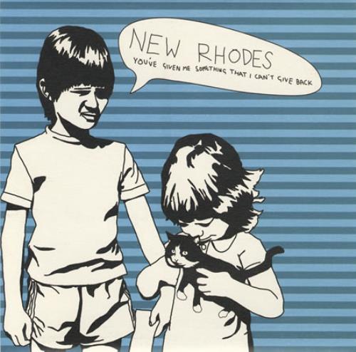 New Rhodes You've Given Me Something That I Can't Give Back 7" vinyl single (7 inch record / 45) UK NAJ07YO394299