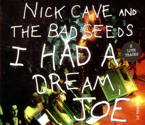 Nick Cave I Had A Dream Joe CD single (CD5 / 5") UK NCVC5IH110017