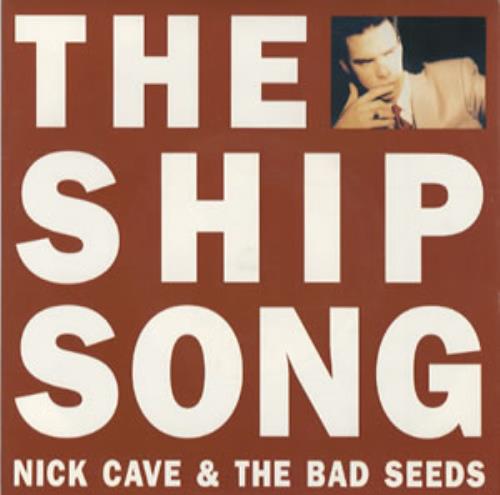 Nick Cave The Ship Song 7" vinyl single (7 inch record / 45) Australian NCV07TH91864