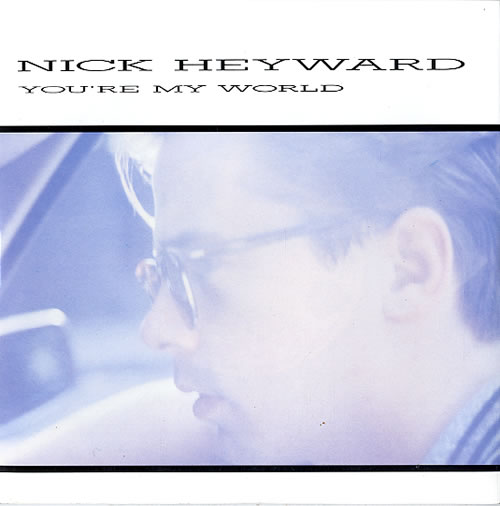 Nick Heyward You're My World 7" vinyl single (7 inch record / 45) UK N-H07YO76555