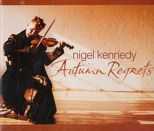 Nigel Kennedy Autumn Regrets CD single (CD5 / 5") Dutch NGKC5AU626748