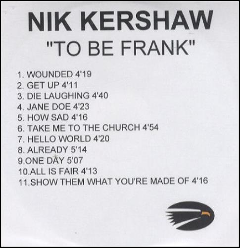 Nik Kershaw To Be Frank CD-R acetate UK KERCRTO186787
