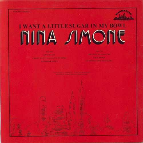 Nina Simone I Want A Little Sugar In My Bowl vinyl LP album (LP record) UK NNSLPIW766503
