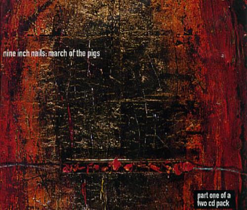 Nine Inch Nails March Of The Pigs Cd1 CD single (CD5 / 5") UK NINC5MA118028