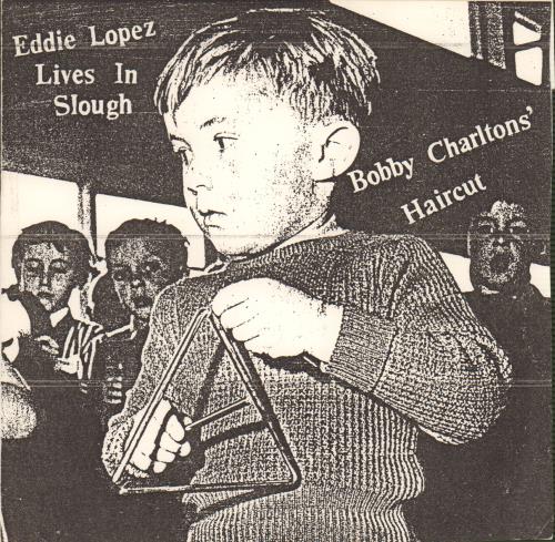 Nine Steps To Ugly Eddie Lopez Lives In Slough / Bobby Charlton's Haircut 7" vinyl single (7 inch record / 45) UK NZO07ED645789