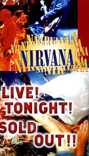 Nirvana (US) Live Tonight Sold Out video (VHS or PAL or NTSC) UK NIRVILI175281
