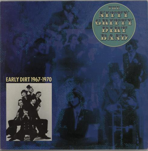 Nitty Gritty Dirt Band Early Dirt 1967-1970 vinyl LP album (LP record) UK NGDLPEA763841