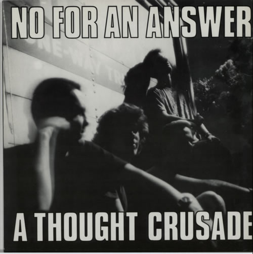 No For An Answer A Thought Crusade vinyl LP album (LP record) Dutch NXBLPAT604815