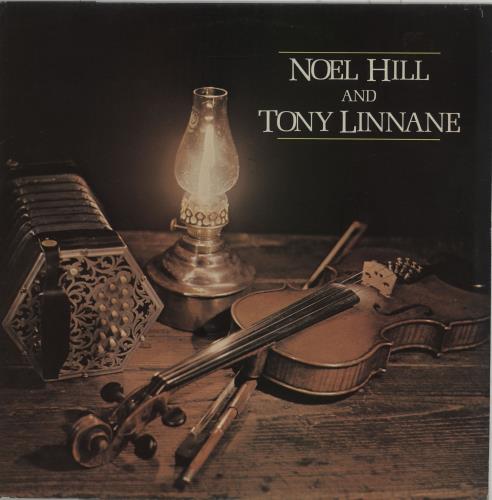 Noel Hill Noel Hill & Tony Linnane vinyl LP album (LP record) Irish NQFLPNO658890