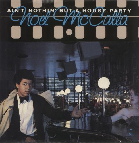 Noel McCalla Ain't Nothin' But A House Party 7" vinyl single (7 inch record / 45) UK OQF07AI860579