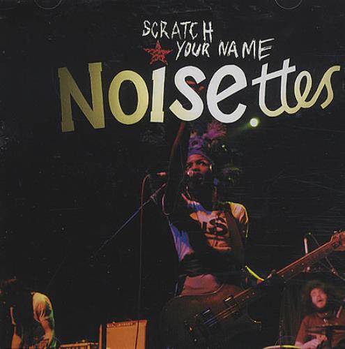 Noisettes Scratch Your Name CD single (CD5 / 5") UK NO5C5SC398254