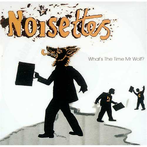 Noisettes What's The Time Mr Wolf? CD-R acetate UK NO5CRWH409825