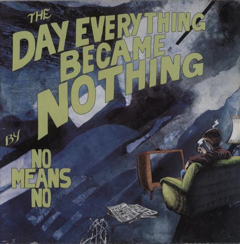 Nomeansno The Day Everything Became Nothing - EX 12" vinyl single (12 inch record / Maxi-single) UK NOQ12TH862539