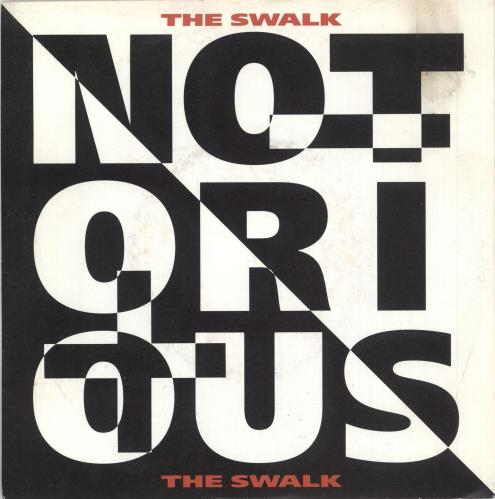 Notorious The Swalk 7" vinyl single (7 inch record / 45) UK NO607TH745537