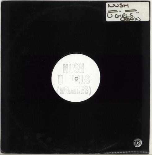 Nush U Girls (Remixes) 12" vinyl single (12 inch record / Maxi-single) UK Q0W12UG707410