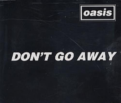 Oasis Don't Go Away CD single (CD5 / 5") Austrian OASC5DO112953