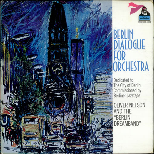 Oliver Nelson Berlin Dialogue For Orchestra vinyl LP album (LP record) US OA4LPBE532706
