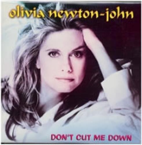 Olivia Newton John Don't Cut Me Down CD single (CD5 / 5") French ONJC5DO79593
