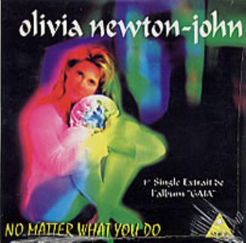 Olivia Newton John No Matter What You Do - Sealed CD single (CD5 / 5") French ONJC5NO62355