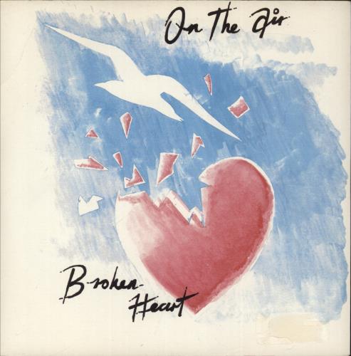 On The Air Broken Heart 7" vinyl single (7 inch record / 45) UK 2ZJ07BR880576