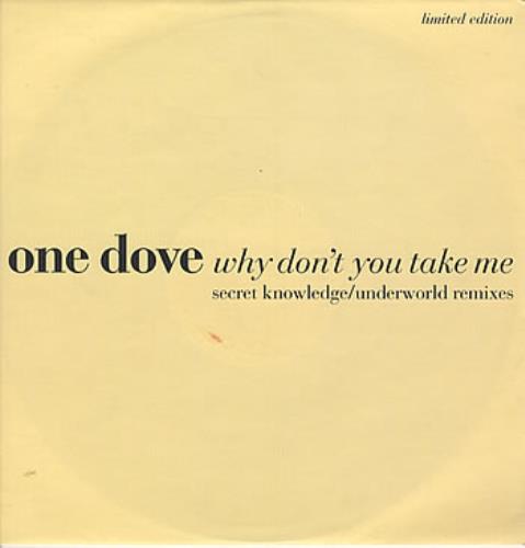 One Dove Why Don't You Take Me 12" vinyl single (12 inch record / Maxi-single) UK OND12WH307826