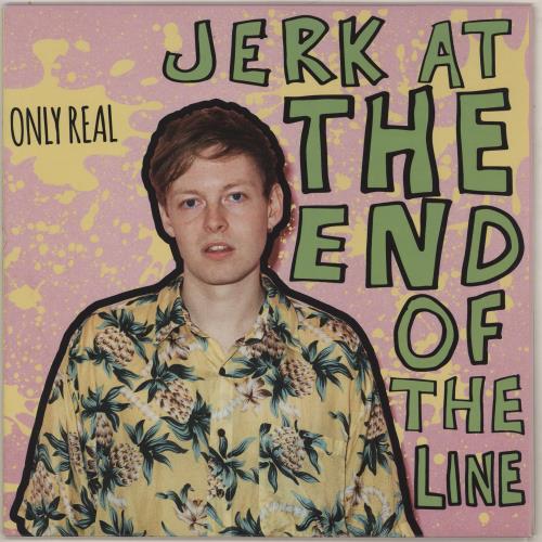 Only Real Jerk at the End of the Line vinyl LP album (LP record) UK 025LPJE739859