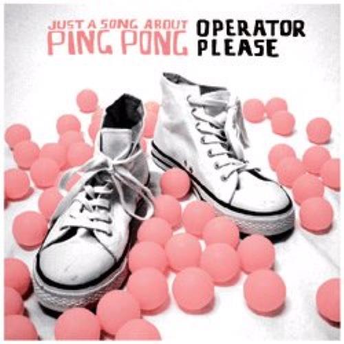 Operator Please Just A Song About Ping Pong 7" vinyl single (7 inch record / 45) UK OAJ07JU395175