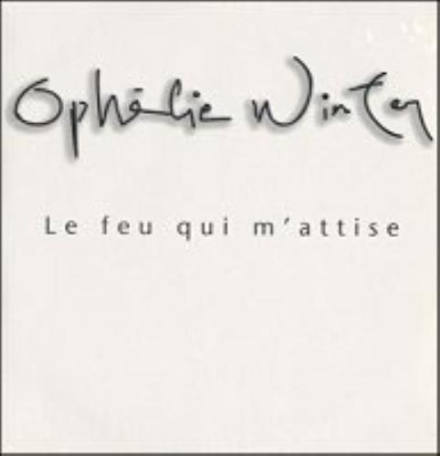 Ophelie Winter Le Feu Qui M'Attise CD single (CD5 / 5") French OEEC5LE153697