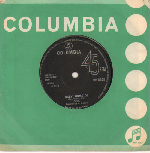 Opus [Rock] Baby, Come On 7" vinyl single (7 inch record / 45) UK 71607BA639132