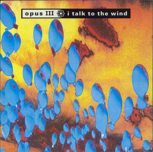Opus III I Talk To The Wind 12" vinyl single (12 inch record / Maxi-single) UK OPU12IT187176