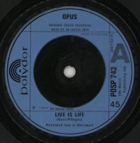 Opus Live Is Life - P/S 7" vinyl single (7 inch record / 45) UK O-S07LI408733