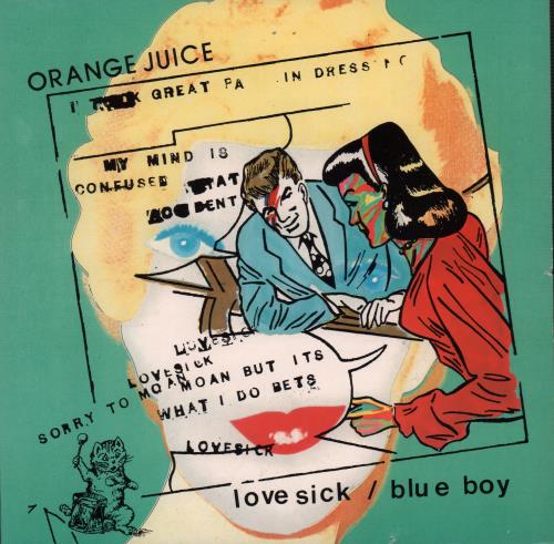 Orange Juice Blue Boy / Lovesick 7" vinyl single (7 inch record / 45) UK ORJ07BL661810