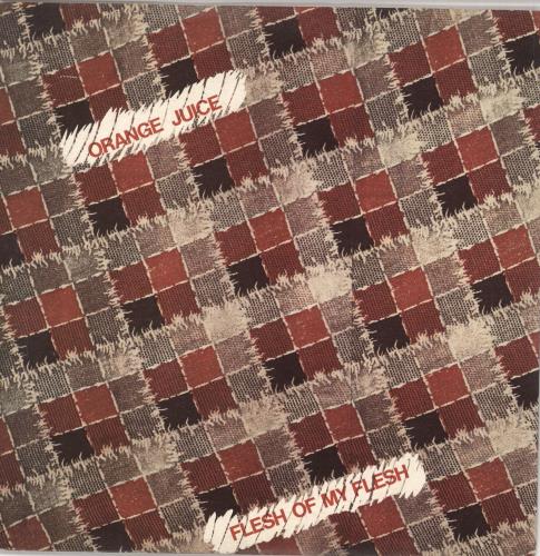 Orange Juice Flesh Of My Flesh + Insert 7" vinyl single (7 inch record / 45) UK ORJ07FL723692