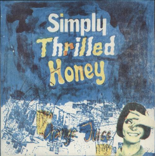 Orange Juice Simply Thrilled Honey + Insert - 1st 7" vinyl single (7 inch record / 45) UK ORJ07SI131685