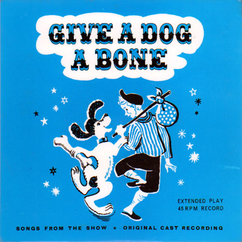 Original Cast Recording Give A Dog A Bone 7" vinyl single (7 inch record / 45) UK 1OC07GI641641