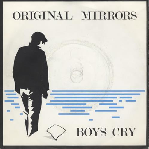 Original Mirrors Boys Cry 7" vinyl single (7 inch record / 45) UK OGM07BO255971