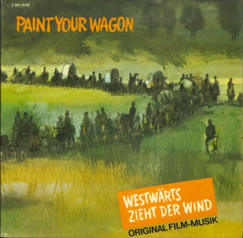 Original Soundtrack Paint Your Wagon (Westwrts Zieht Der Wind) vinyl LP album (LP record) German OSTLPPA802737