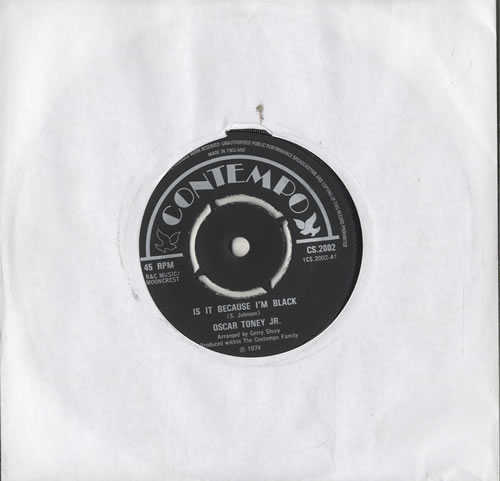 Oscar Toney Jr. Is It Because I'm Back 7" vinyl single (7 inch record / 45) UK OCY07IS573008