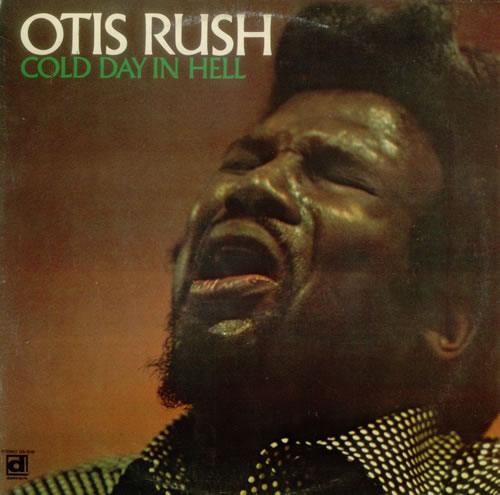 Otis Rush Cold Day In Hell vinyl LP album (LP record) US OTRLPCO548399