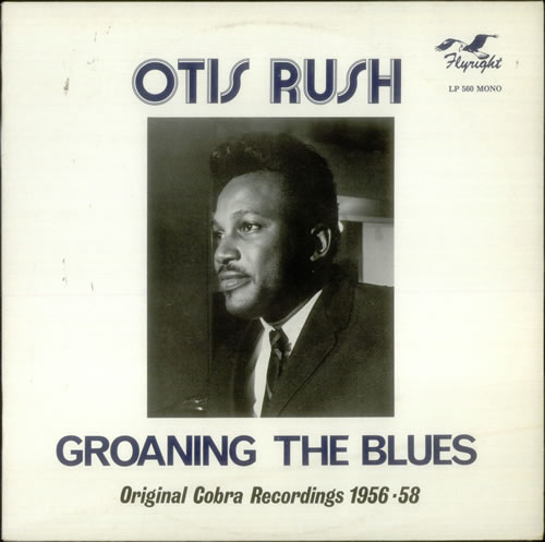 Otis Rush Groaning The Blues vinyl LP album (LP record) UK OTRLPGR548227