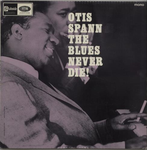 Otis Spann The Blues Never Die! vinyl LP album (LP record) UK OSPLPTH668402