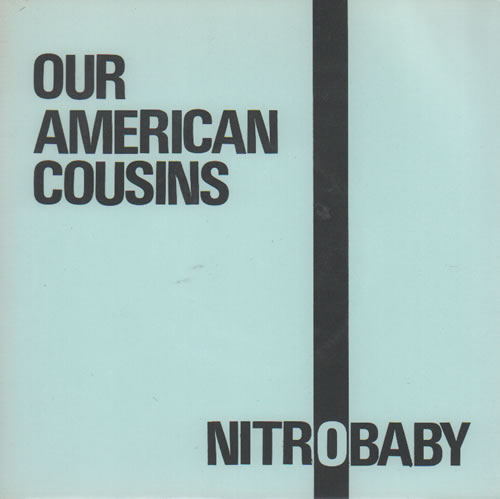 Our American Cousins Nitro Baby 7" vinyl single (7 inch record / 45) US OU007NI637038