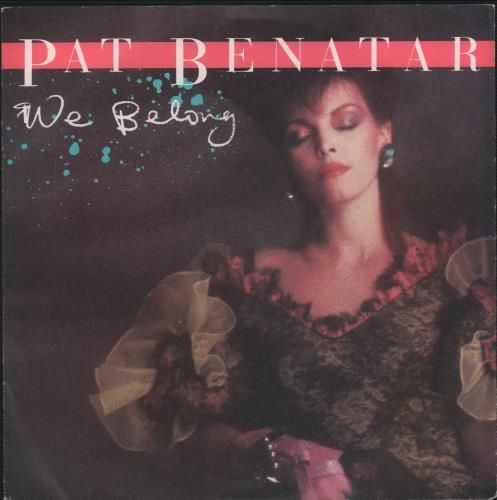 Pat Benatar We Belong 7" vinyl single (7 inch record / 45) German BEN07WE666524