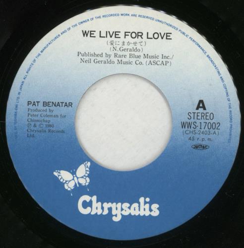 Pat Benatar We Live For Love 7" vinyl single (7 inch record / 45) Japanese BEN07WE279727