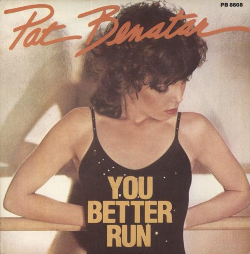 Pat Benatar You Better Run 7" vinyl single (7 inch record / 45) French BEN07YO666497